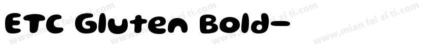 ETC Gluten Bold字体转换